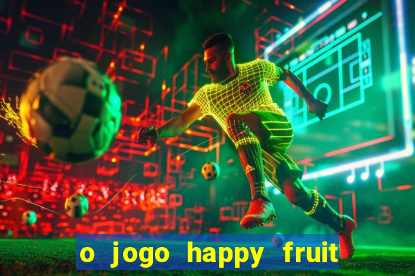 o jogo happy fruit fusion paga mesmo